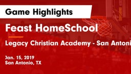 Feast HomeSchool  vs Legacy Christian Academy - San Antonio Game Highlights - Jan. 15, 2019