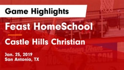 Feast HomeSchool  vs Castle Hills Christian Game Highlights - Jan. 25, 2019