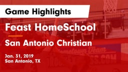 Feast HomeSchool  vs San Antonio Christian  Game Highlights - Jan. 31, 2019