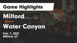 Milford  vs Water Canyon Game Highlights - Feb. 7, 2023