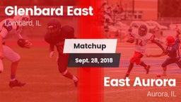 Matchup: Glenbard East High vs. East Aurora  2018