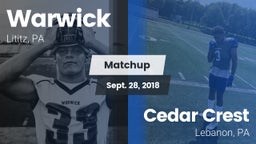 Matchup: Warwick vs. Cedar Crest  2018
