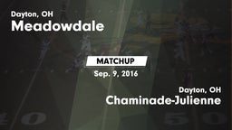 Matchup: Meadowdale vs. Chaminade-Julienne  2016