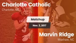 Matchup: Charlotte Catholic vs. Marvin Ridge  2017
