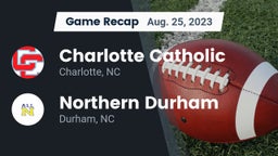 Recap: Charlotte Catholic  vs. Northern Durham  2023