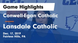 Conwell-Egan Catholic  vs Lansdale Catholic  Game Highlights - Dec. 17, 2019
