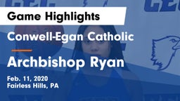 Conwell-Egan Catholic  vs Archbishop Ryan  Game Highlights - Feb. 11, 2020