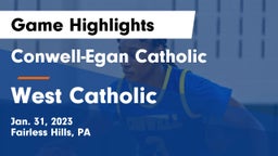 Conwell-Egan Catholic  vs West Catholic  Game Highlights - Jan. 31, 2023