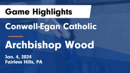 Conwell-Egan Catholic  vs Archbishop Wood  Game Highlights - Jan. 4, 2024
