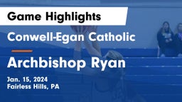 Conwell-Egan Catholic  vs Archbishop Ryan  Game Highlights - Jan. 15, 2024