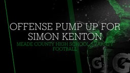 Highlight of OFFENSE PUMP UP for SIMON KENTON