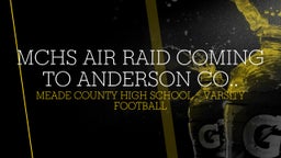 Meade County football highlights MCHS Air Raid Coming to Anderson Co..