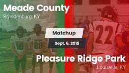 Matchup: Meade County vs. Pleasure Ridge Park  2019