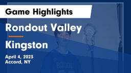 Rondout Valley  vs Kingston  Game Highlights - April 4, 2023