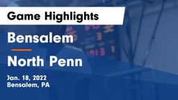 Bensalem  vs North Penn  Game Highlights - Jan. 18, 2022