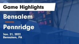 Bensalem  vs Pennridge  Game Highlights - Jan. 21, 2022