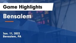 Bensalem  Game Highlights - Jan. 11, 2022