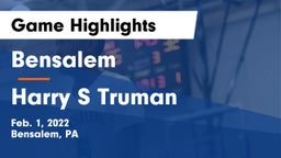 Bensalem  vs Harry S Truman Game Highlights - Feb. 1, 2022