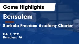 Bensalem  vs Sankofa Freedom Academy Charter Game Highlights - Feb. 4, 2023