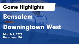 Bensalem  vs Downingtown West  Game Highlights - March 2, 2024