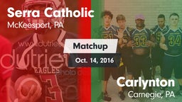 Matchup: Serra Catholic vs. Carlynton  2016