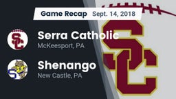 Recap: Serra Catholic  vs. Shenango  2018