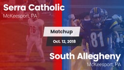 Matchup: Serra Catholic vs. South Allegheny  2018