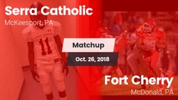 Matchup: Serra Catholic vs. Fort Cherry  2018