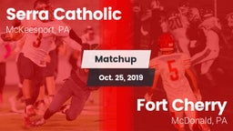 Matchup: Serra Catholic vs. Fort Cherry  2019