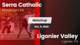 Matchup: Serra Catholic vs. Ligonier Valley  2020