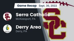 Recap: Serra Catholic  vs. Derry Area 2022