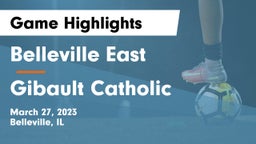 Belleville East  vs Gibault Catholic Game Highlights - March 27, 2023