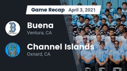 Recap: Buena  vs. Channel Islands  2021