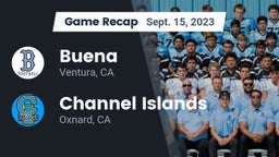 Recap: Buena   vs. Channel Islands  2023