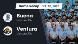 Recap: Buena   vs. Ventura  2023