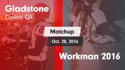 Matchup: Gladstone High vs. Workman  2016 2016