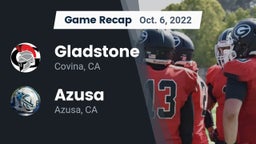 Recap: Gladstone  vs. Azusa  2022