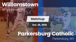 Matchup: Williamstown vs. Parkersburg Catholic  2019