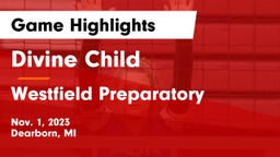 Divine Child  vs Westfield Preparatory  Game Highlights - Nov. 1, 2023