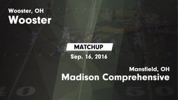 Matchup: Wooster vs. Madison Comprehensive  2016