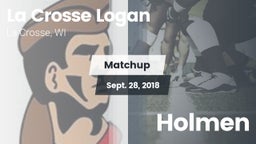 Matchup: Logan  vs. Holmen 2018