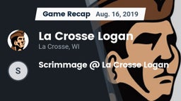 Recap: La Crosse Logan vs. Scrimmage @ La Crosse Logan 2019