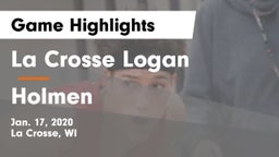 La Crosse Logan vs Holmen  Game Highlights - Jan. 17, 2020