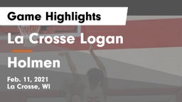 La Crosse Logan vs Holmen  Game Highlights - Feb. 11, 2021