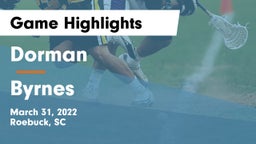 Dorman  vs Byrnes  Game Highlights - March 31, 2022