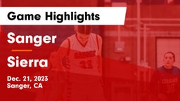 Sanger  vs Sierra  Game Highlights - Dec. 21, 2023
