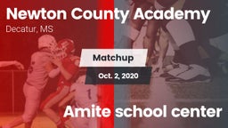 Matchup: Newton County Academ vs. Amite school center 2020
