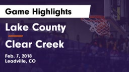 Lake County  vs Clear Creek  Game Highlights - Feb. 7, 2018