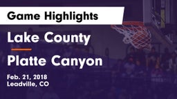 Lake County  vs Platte Canyon Game Highlights - Feb. 21, 2018