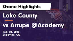 Lake County  vs vs Arrupe @Academy Game Highlights - Feb. 24, 2018